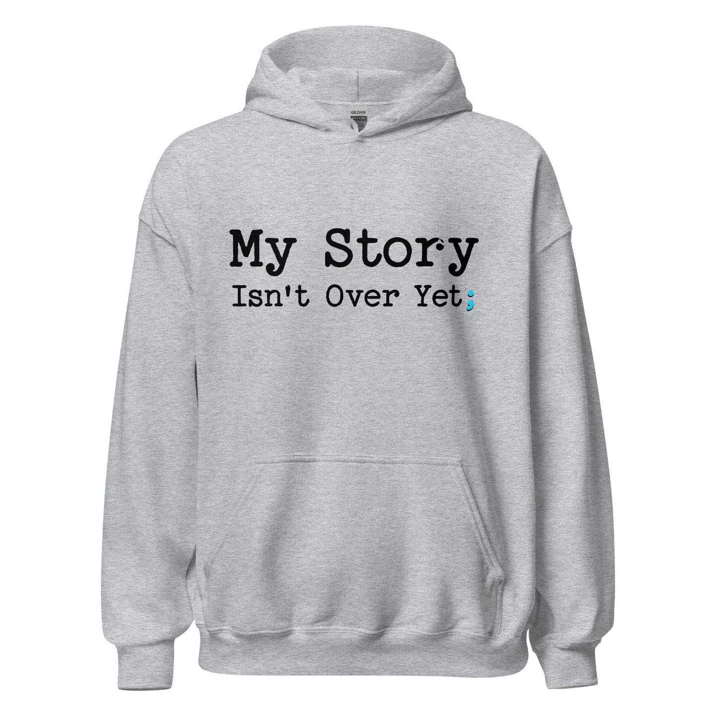Inspirational Mantra Hoodie - 'My Story Isn't Over Yet' Graphic Sweatshirt for Mindfulness & Self-Care, Motivational Gift