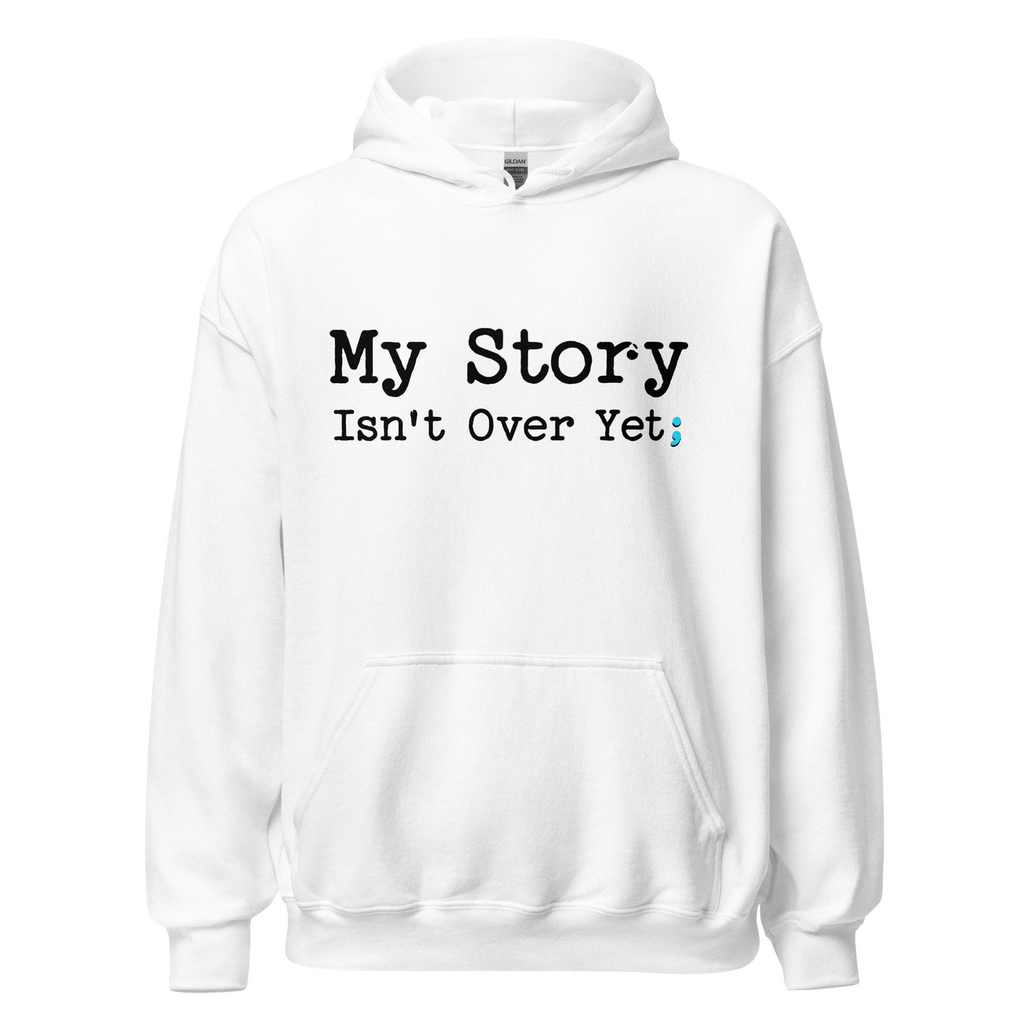 Inspirational Mantra Hoodie - 'My Story Isn't Over Yet' Graphic Sweatshirt for Mindfulness & Self-Care, Motivational Gift