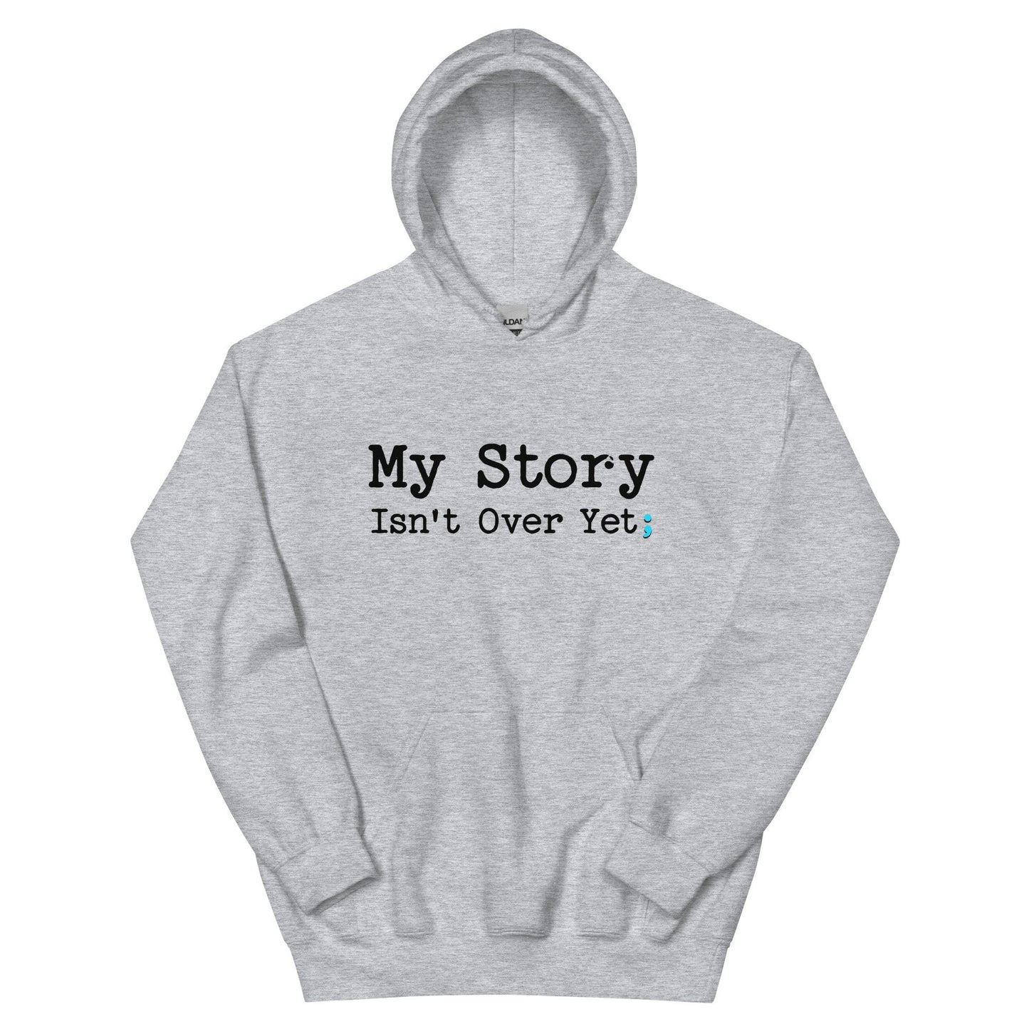 Inspirational Mantra Hoodie - 'My Story Isn't Over Yet' Graphic Sweatshirt for Mindfulness & Self-Care, Motivational Gift