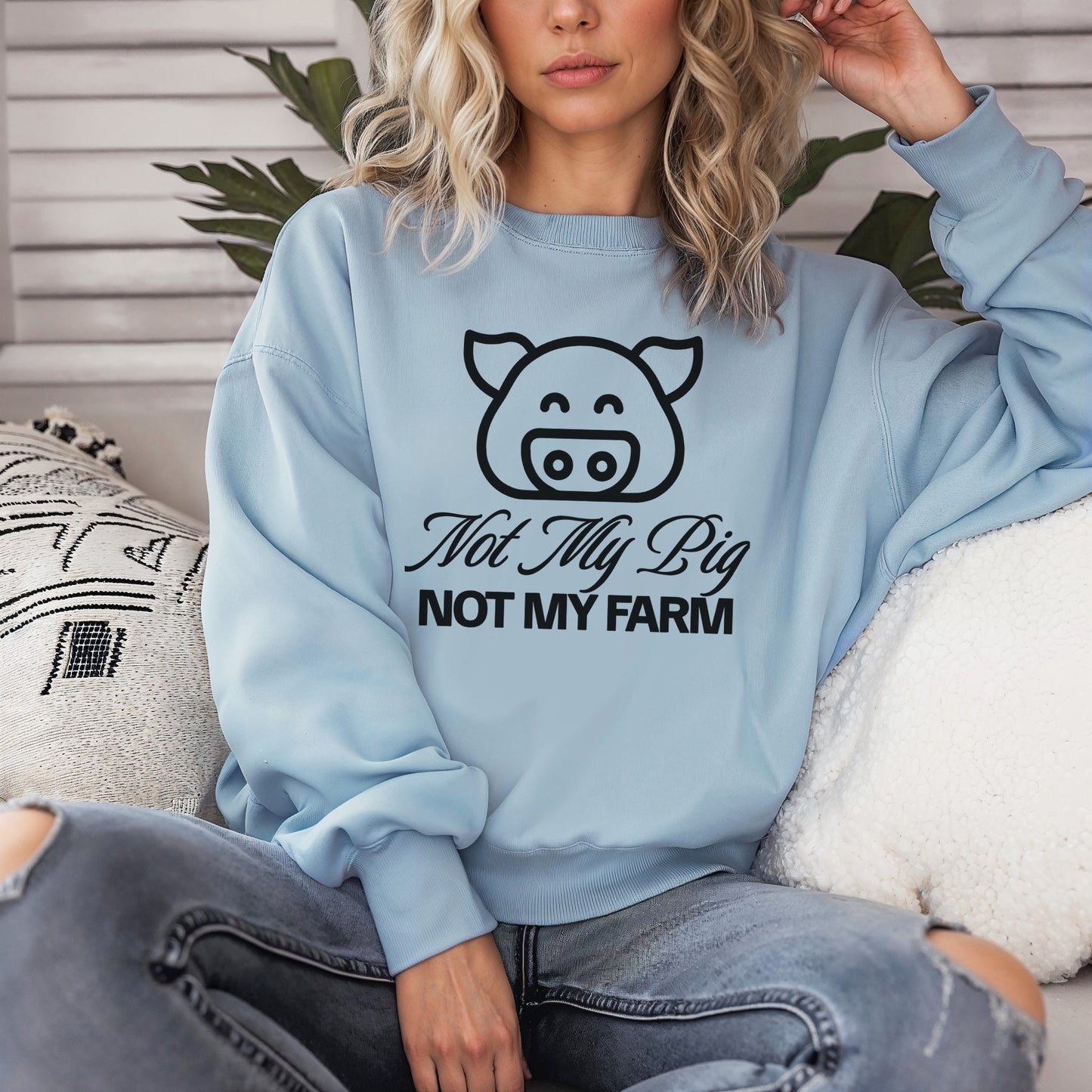 FUNNY SWEATSHIRT Not My Pig, Not My Farm Graphic Cozy Fun Mind Your Business Shirt