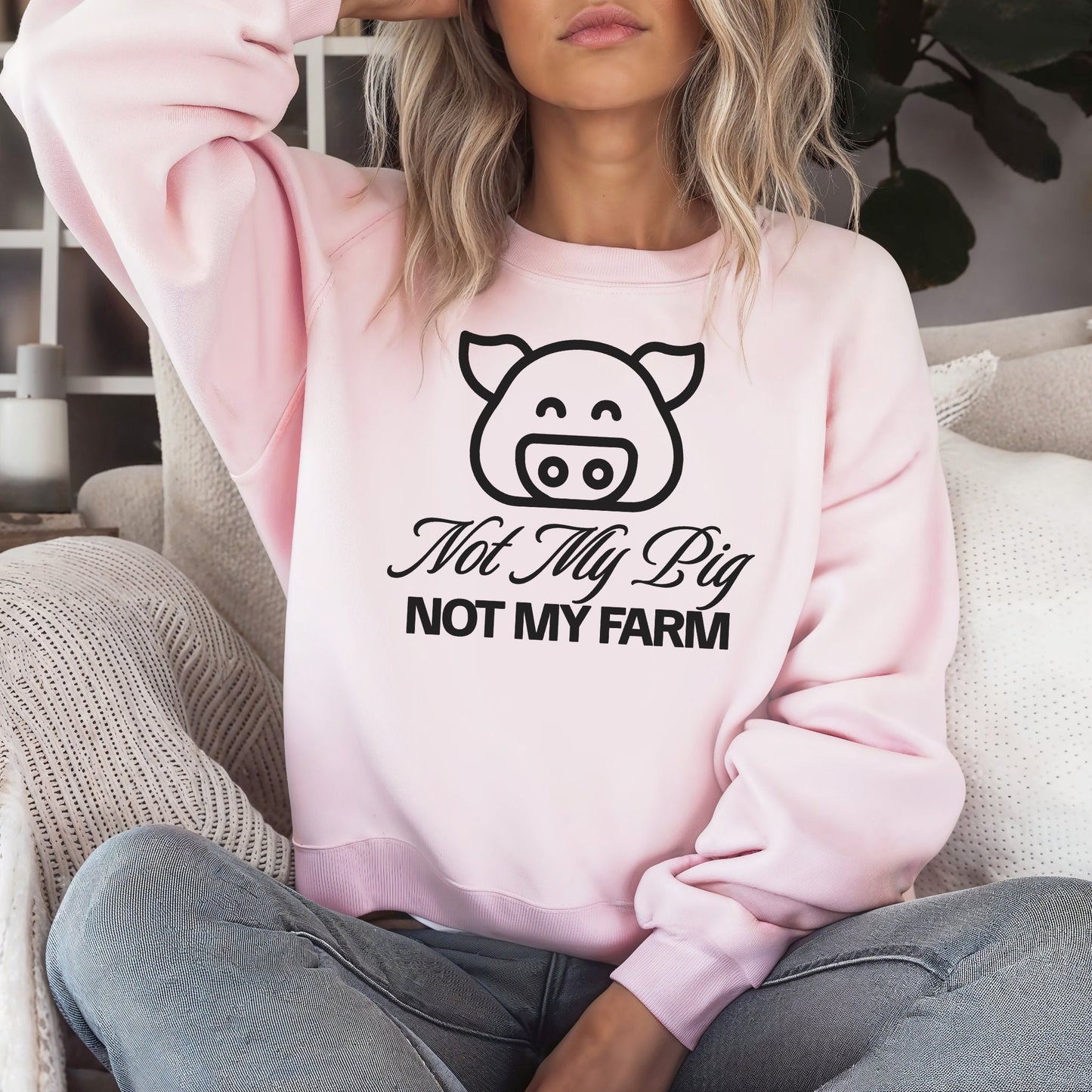 FUNNY SWEATSHIRT Not My Pig, Not My Farm Graphic Cozy Fun Mind Your Business Shirt
