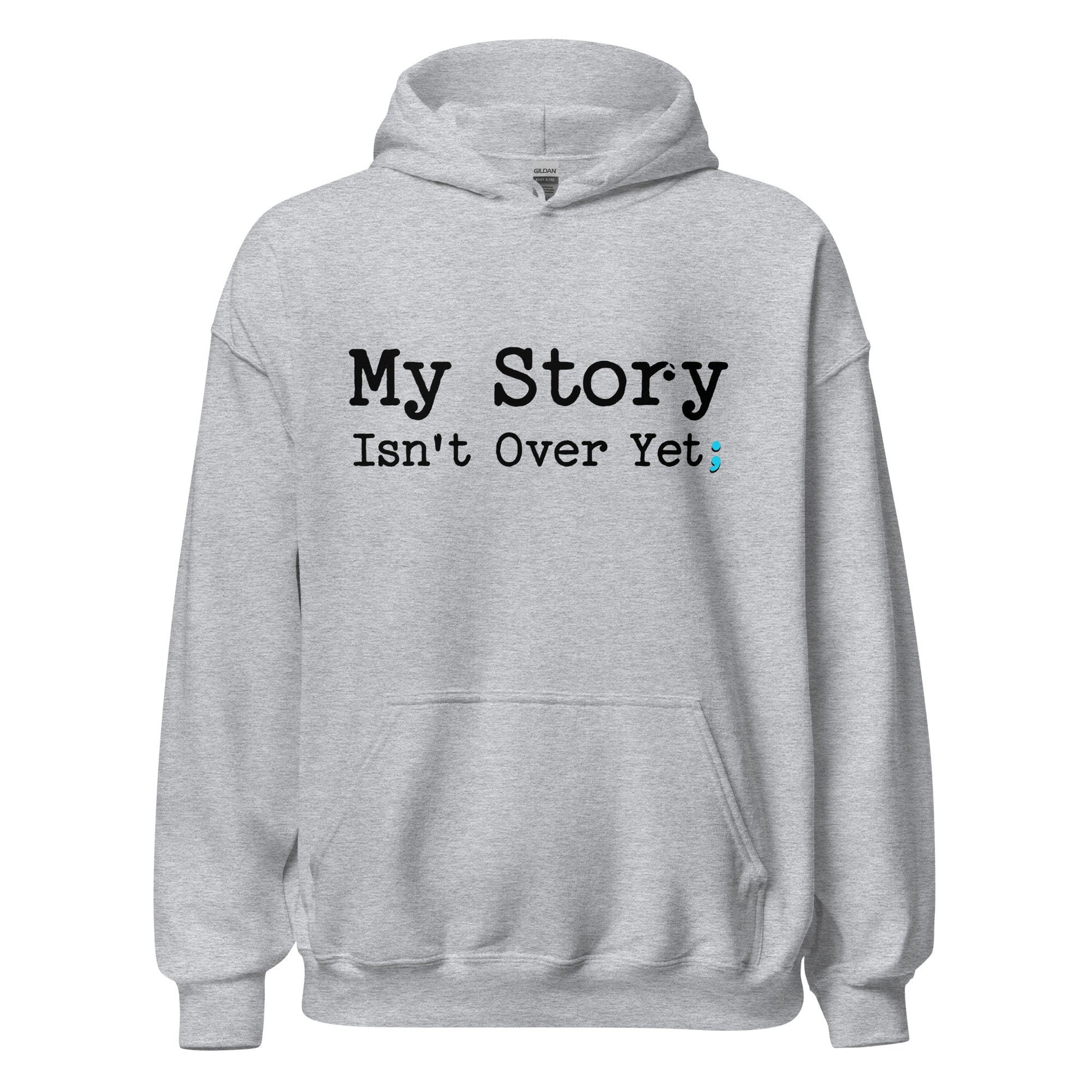 Inspirational Mantra Hoodie - &#39;My Story Isn&#39;t Over Yet&#39; Graphic Sweatshirt for Mindfulness & Self-Care, Motivational Gift