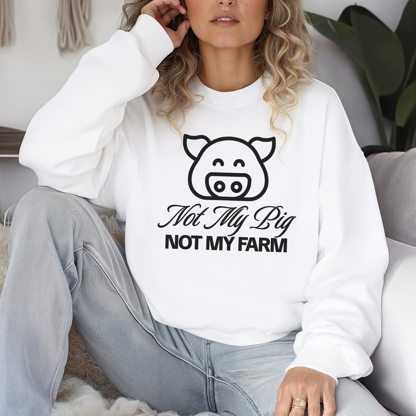 FUNNY SWEATSHIRT Not My Pig, Not My Farm Graphic Cozy Fun Mind Your Business Shirt