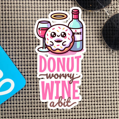Cute Donut Worry Wine A Bit Vinyl Sticker, Original Design, Unique Gift , Cutecore Art, Pastel Sticker
