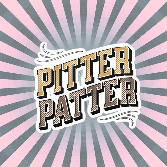 Fun Pitter Patter Sticker, Cowboy Style Hurry Up Quote Sticker, Unique Gift, Original Design