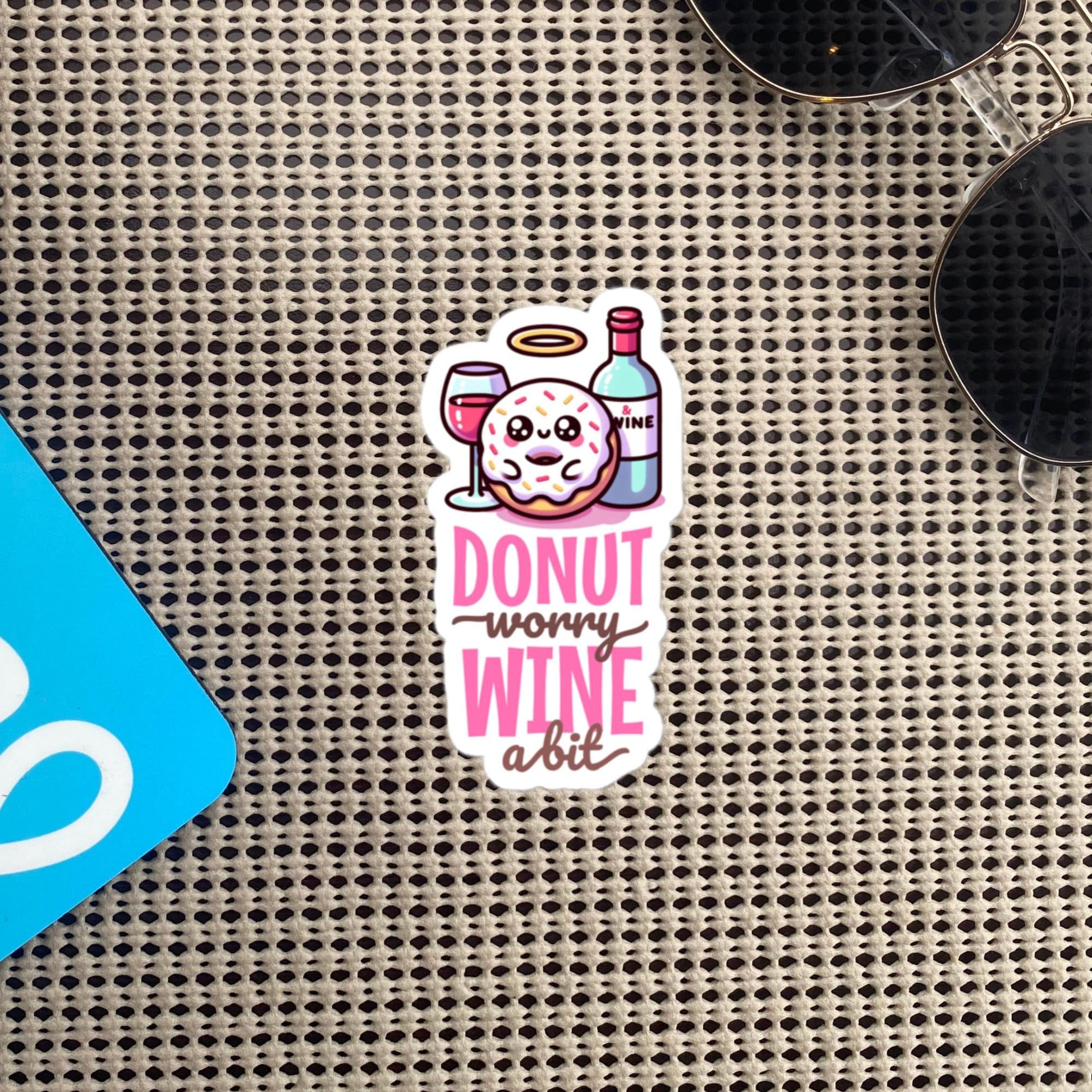 Cute Donut Worry Wine A Bit Vinyl Sticker, Original Design, Unique Gift , Cutecore Art, Pastel Sticker