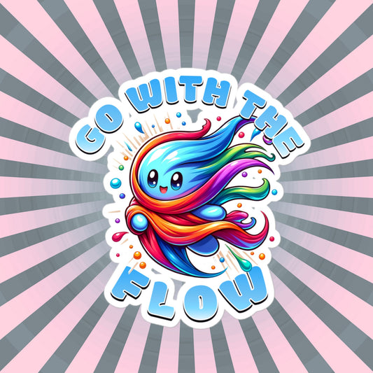 Go With The Flow Mantra Vinyl Sticker for Car, Bumper, Scrapbooking, Skateboards, or Crafts